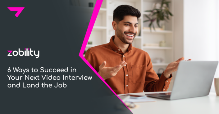 6 Ways to Succeed in Your Next Video Interview and Land the Job - Zobility