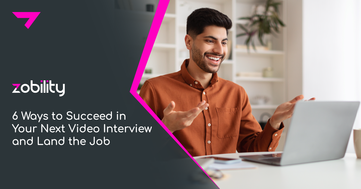 6 Ways to Succeed in Your Next Video Interview and Land the Job