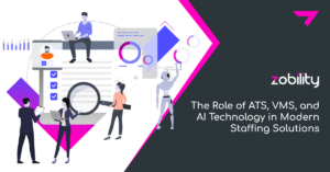 Workforce Ats ATS, VMS, and AI Technology in Modern Staffing Solutions- Zobility