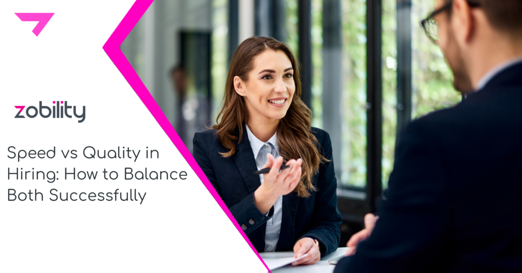 Speed vs Quality in Hiring: How to Balance Both Successfully